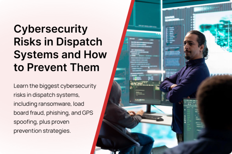 Cybersecurity Risks in Dispatch Systems and How to Prevent Them
