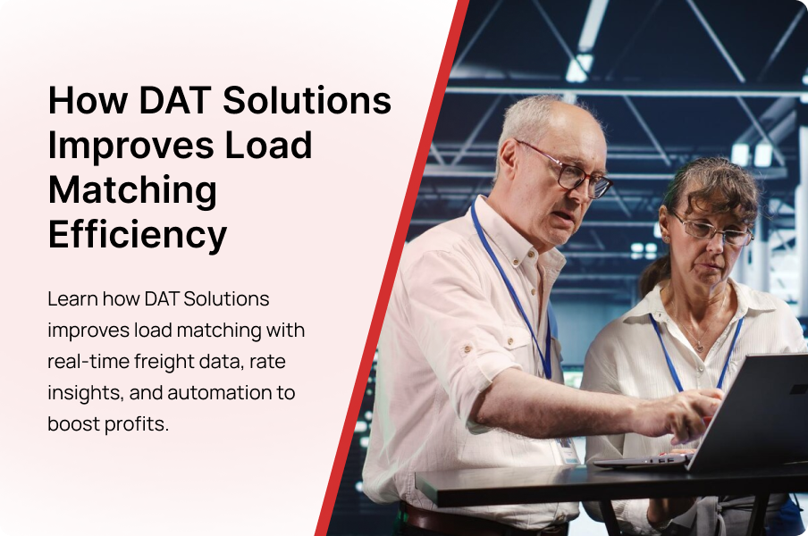 How DAT Solutions Improves Load Matching Efficiency
